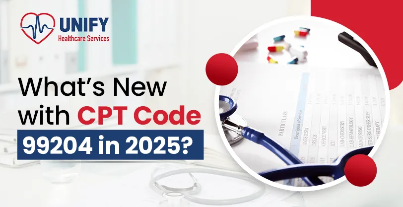 What’s New with CPT Code 99204 in 2025?